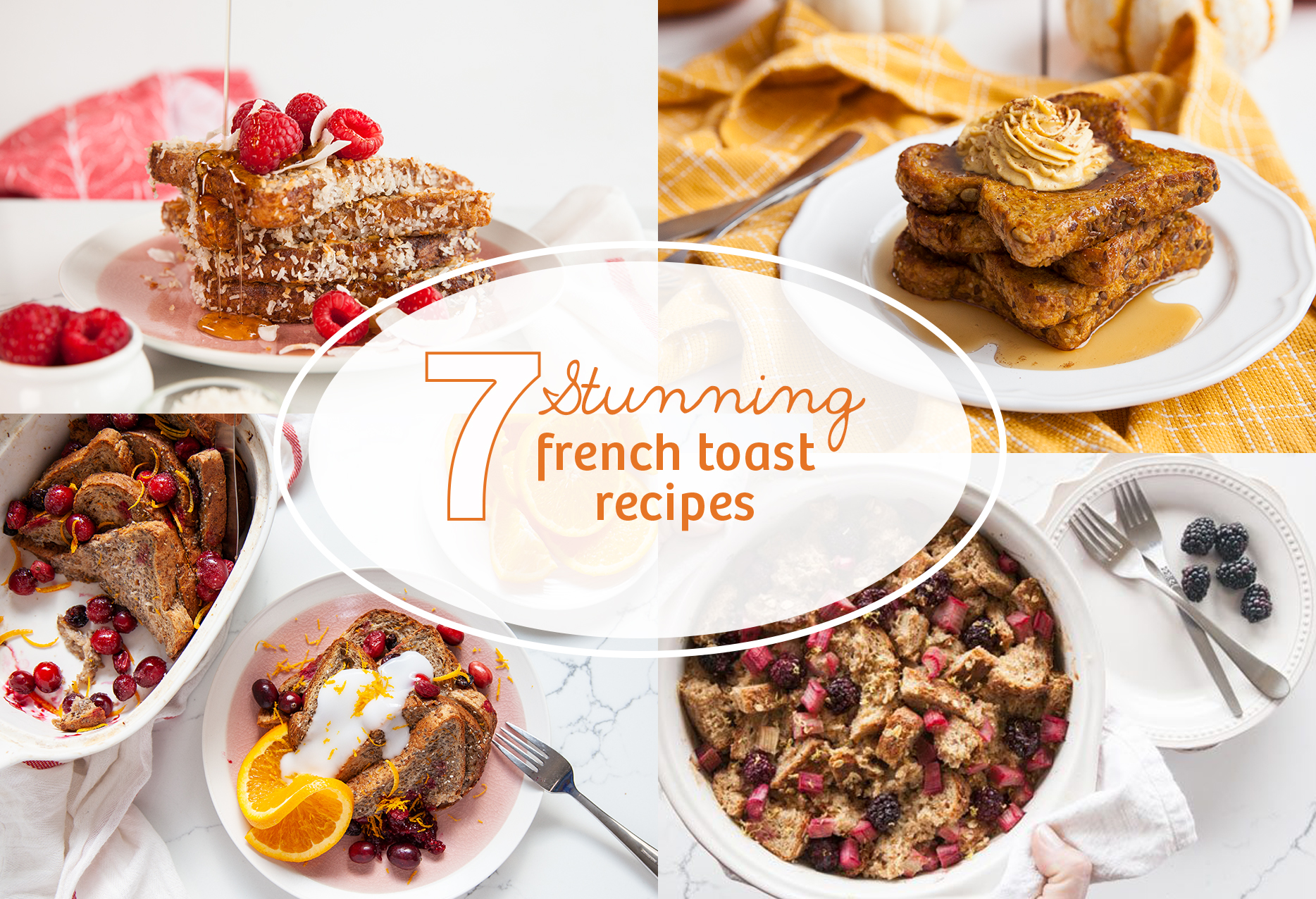 7 Stunning Sprouted Whole Grain French Toast Recipes