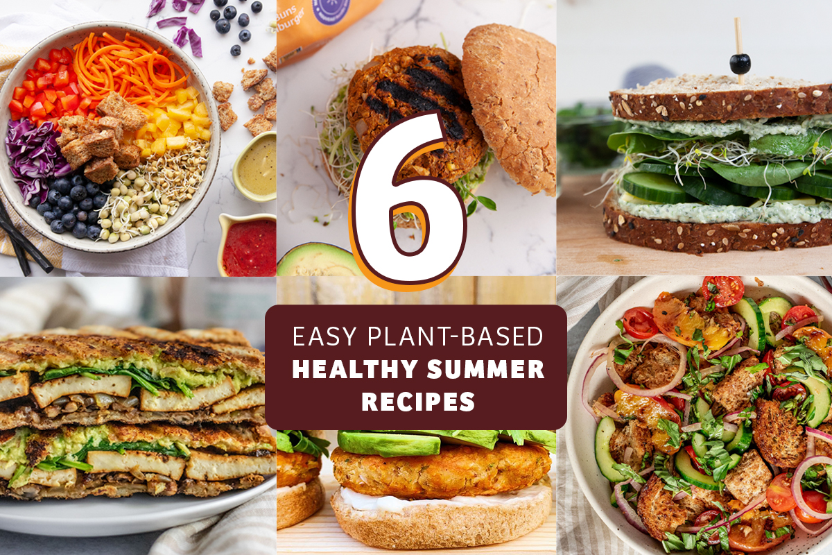6 Easy Plant-based Healthy Summer Recipes